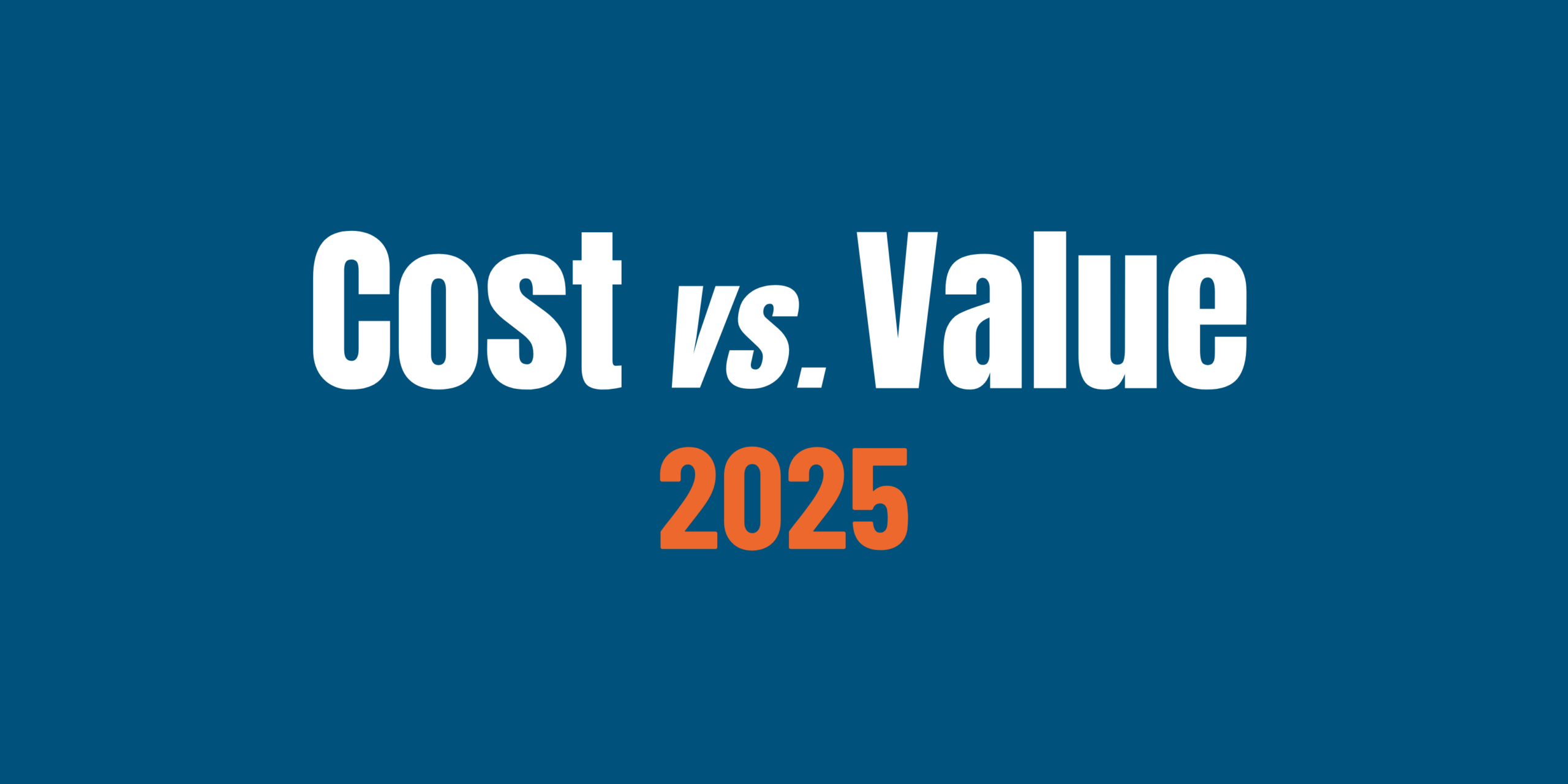 Cost vs Value cost vs. value