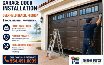 Garage Door Installation in Deerfield Beach: What Homeowners Should Know